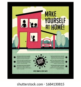 Poster or banner encouraging people  to stay at home during  coronavirus covid19 pandemic. Retro style house with family. Make yourself at home. Virus icon and space for text.