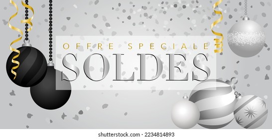 Poster or banner for the end of the year sales with black, white and silver Christmas balls, gold streamers and confetti, on a gray background - French text: offer special, sales.