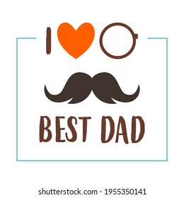 poster, banner or flyer design with stylish text I love best dad and orange heart shape on white background for happy fathers day celebrations