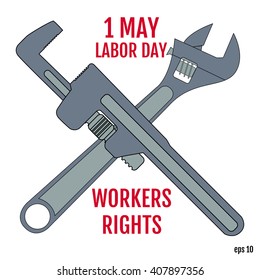 Poster, banner or flyer design with stylish text 1st May Labor Day and Workers right and illustration of two wrenches on white background.