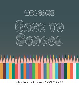 Poster, banner, postcard with chalk inscription Welcome Back to School, made on the background of the school board with colored pencils. School vector illustration. 