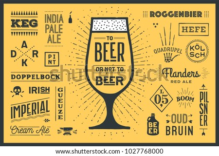 Poster or banner with text To Beer Or Not To Beer and names types of beer. Colorful graphic design for print, web or advertising. Poster for bar, pub, restaurant, beer theme. Vector Illustration