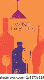 Poster for bar, restaurant menu, wine tasting. Vector grunge design, alcohol bottles, glasses, party