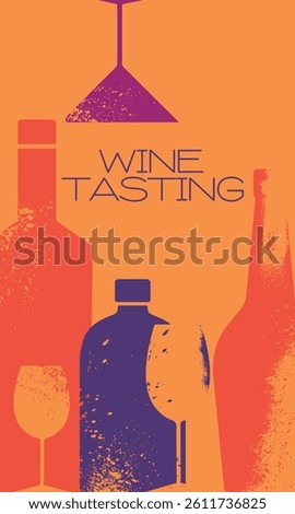 Poster for bar, restaurant menu, wine tasting. Vector grunge design, alcohol bottles, glasses, party