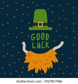 A poster of a beard on Patrick's Day for good luck. Postcard for the Green Festival holiday. Illustrations of a hat and a red beard with inscriptions of good luck. Vector illustration