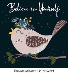 poster believe in yourself with bird and flowers - vector illustration, eps