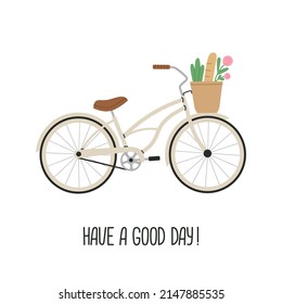 Poster with a bicycle and a positive wish – Have a good day! Vintage bike with purchases in a basket, hand draw lettering. City lifestyle concept. Poster, greeting card. Cute vector illustration.