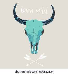 Poster `Born wild` with colorful bull or buffalo skull with arrows and ethnic symbols. Boho chic, bohemian style, tribal, ethnic, native American Indian talisman. Hand drawn hipster illustration