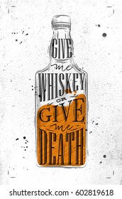 Poster bottle lettering give me whiskey or give me death drawing on dirty paper background