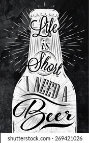 Poster bottle restaurant in retro vintage style lettering life is short I need a beer stylized drawing with chalk