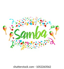 Poster for brazil dance Samba on carnival in RIo. Confetti around the inscription. Vector illustration