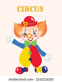 Poster with a bright clown for a circus performance. Red, yellow, orange, green color. Used for web design, illustrations, banners, posters.