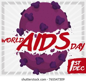Poster with broken HIV virus with greeting sign in brushstroke style for World AIDS Day in December 1.