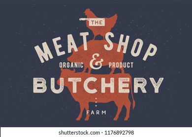 Poster for butchery, meat shop. Cow, pig, hen stand on each other. Vintage logo, retro print for Butchery meat shop with typography, animal silhouette. Group of farm animals. Vector Illustration