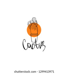 Poster with cactus in a flower pot. Hand drawn illustration with houseplant and lettering. Icon with a circle.