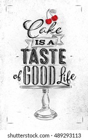 Poster cafe table lettering cake is a taste of good life drawing with coal on dirty paper background