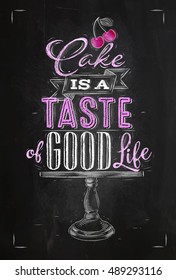 Poster cafe table lettering cake is a taste of good life in pink color drawing with chalk on chalkboard background