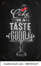 Poster cafe table lettering cake is a taste of good life drawing with chalk on chalkboard background