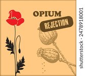 Poster calling for Opium rejection. Vector illustration.