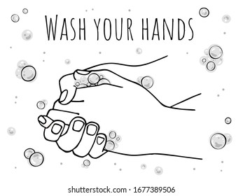Poster calling to wash your hands. Hands in soapy foam. Monochrome illustration on a white background.