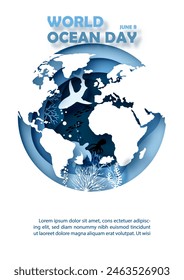 Poster campaign of world ocean day and scene of under the sea and ocean in a global shape with layers paper cut style and vector design.