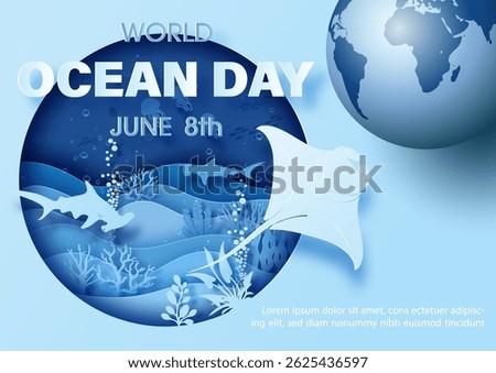 Poster campaign of world ocean day with scene of under the sea and ocean in blue tone colors and layers paper cut style with 3d global. All in vector design.