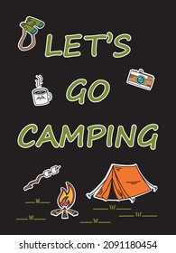 Poster with camping elements and the inscription let's go camping. For printing on T-shirts, posters and other purposes.