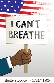 Poster I can not breathe in the hand of a black man with american flag. Vector illustration.