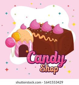 poster of candy shop with cake chocolate and candies vector illustration design