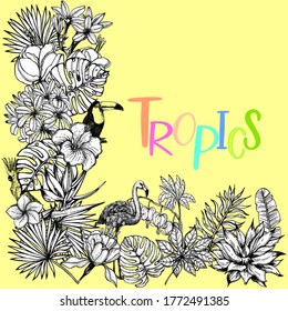 Afiche / tarjeta / composición de boceto a mano estilo flores tropicales, plantas, flamingo y tocan aislados en fondo amarillo. Ilustración vectorial.