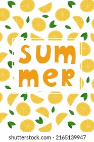 Poster, card with hand drawn lettering Summer. Lemon slices and leaves background. Vector illustration