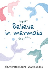Poster or card with multicolored mermaid tails in flat cartoon vector illustration isolated on white background with lettering. Fantasy characters living under water.
