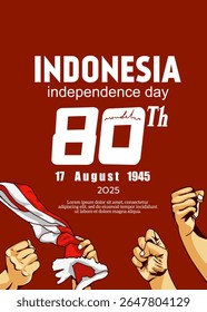 Poster celebrating Indonesia's 80th Independence Day 2025 with fists raised and torn flag, symbolizing patriotism, unity, resistance, and national pride.