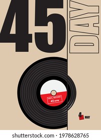 Poster for the celebration of 45 Day - 45 rpm vinyl record. Vector illustration.