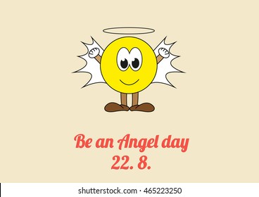 Poster for celebration of Be an Angel day - 22. 8. every year, day to encourage people to do random acts of kindness