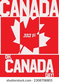 poster in celebration of canada day, 1st of july, with the canada flag stylized with a maple leaf in the center and the anthem of canada composing the typography of the layout