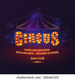 The poster for the circus. The illuminated sign. Letter from the lamps. Vector illustration