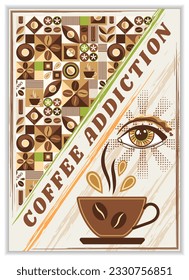 Poster with coffee, eye, abstract geometric shapes, paint brush strokes, text. Diagonal composition. For branding, decoration of food package, cover design, decorative print, background, wall prints