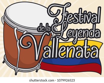 Poster with Colombian flag and traditional "caja vallenata" drum ready for the musical contest and celebrations in Vallenato Legend Festival (written in Spanish).