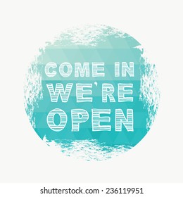 Poster Come in we are open.