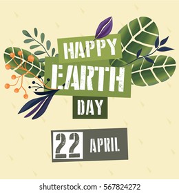 Poster concept with green leaves and small purple and orange flowers with a typographic design for Earth Day.