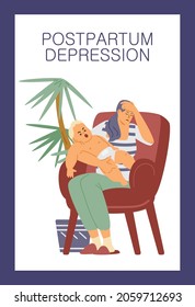 Poster with concept postpartum depression, stress, need for psychological assistance in flat vector illustration isolated on white. Upset tired mom sitting in chair holding crying baby in her arms