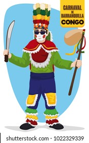 Poster with Congo dancer with traditional costume, holding a wand with a dried bladder and a machete celebrating Barranquilla's Carnival (written in Spanish).