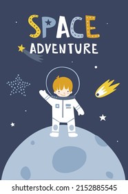 Poster with cute astronaut boy standing on the moon. Print with little cosmonaut and lettering for nursery wall art.