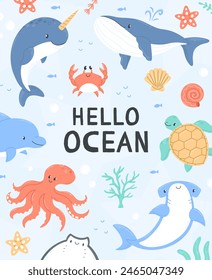 A poster with cute cartoon sea animals on a blue background with the inscription hello ocean. Vector illustration design card with whale, dolphin, octopus, shark, narwhal, sea turtle, crab