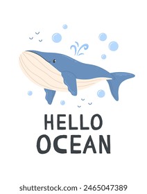 A poster with cute cartoon whale on a white background with the inscription hello ocean. Vector illustration design card with whale
