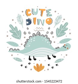 Poster with cute dinosaur and lettering. Childish design for birthday invitation, poster, clothing, nursery wall art and card.