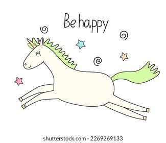 Poster with a cute jumping unicorn. Hand drawn colorful vector illustration and be happy lettering. Fairy animal. Doodle style.