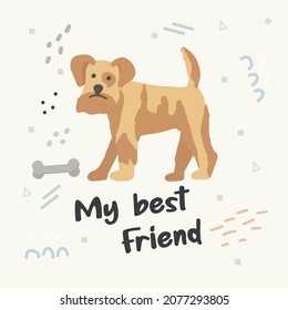 Poster with a cute pet dog and handwritten text. Print for printing on children's clothing. Vector flat illustration