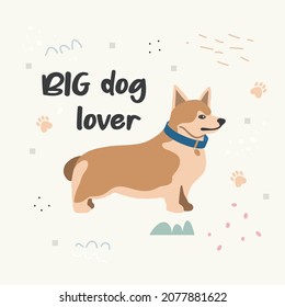 Poster with a cute pet dog and handwritten text. Print for printing on children's clothing. Vector flat illustration